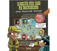 Devine qui est le coupable avec Sherlock Holmes ! Sandra Lebrun (Auteur), Loïc Méhée (Illustration)