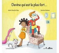 Devine Qui Est Le Plus Fort
