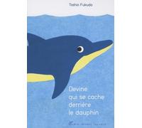 Devine qui se cache derrière le dauphin