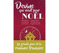 Collectif – Devine qui vient pour Noël – Les grands noms de la romance française – Édition collector