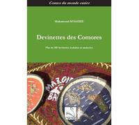 Devinettes des comores : plus de 400 devinettes traduites et analysees Plus de 400 devinettes traduites et analysées - Mahamoud Msaidie - Du Cygne Eds - broché - Contes / Légendes