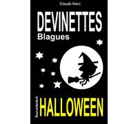 Devinettes et blagues d'Halloween: Devinettes d'Halloween pour enfants. Blagues Halloween. Vampires, sorcières et fantômes sont au rendez-vous.