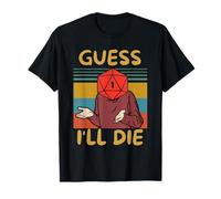 Devinez I'll Die Vintage Funny Fantasy Sarcastique Rétro Citation T-Shirt