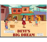 Devi's Big Dream: Childrens book on the lack of education in India