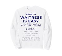 Devise de Serveuse Life Being a Server is Easy Funny Waiter Sweatshirt