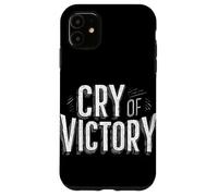 Devise Pretty Cry of Victory Coque pour iPhone 11