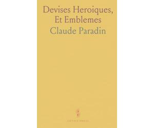 Devises Heroiques, Et Emblemes