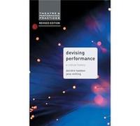 Devising Performance (Theatre And Performance Practices) (Paperback) Deirdre Heddon, Dr Jane Milling (Auteur)