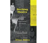 Devising Theatre - Alison Oddey - Taylor amp Francis Ltd - Livre en Anglais - Hardback Alison OddeyAlison Oddey (Auteur)