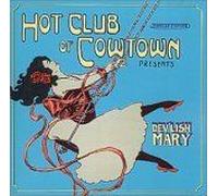 The Hot Club of Cowtown – Dev'Lish Mary – CD