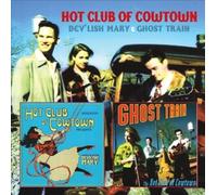 Dev'lish Mary / Ghost Train by HOT CLUB OF COWTOWN [Audio CD] NEUF
