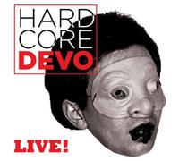 Devo – Hardcore Live !