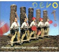 Devo - Pioneers Who Got Scalped