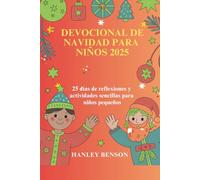 DEVOCIONAL DE NAVIDAD PARA NIÑOS 2025: 25 días de reflexiones y actividades sencillas para niños pequeños