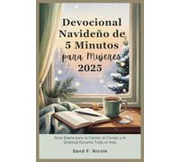 Devocional Navideño de 5 Minutos para Mujeres 2025: Guía Diaria para la Calma, el Coraje y la Gratitud Durante Todo el mes