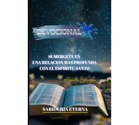 DEVOCIONAL: Sumérgete en una relación más profunda con el Espíritu Santo: Edición Clásica Tapa Blanda (B/N, papel crema)