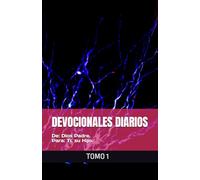 DEVOCIONALES DIARIOS: De: Dios Padre. Para: Ti, su Hijo.