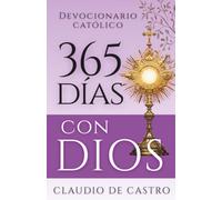 Devocionario Católico / 365 Días con Dios - Edición Misionera | Catholic Daily Devotional in Spanish: Reflexiones diarias para inspirar tu vida, fortalecer tu fe y caminar más cerca de Dios