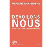 Dévoilons-nous - Manifeste antiraciste et féministe