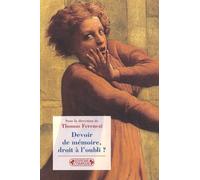 Devoir De Memoire, Droit A L'Oubli ?