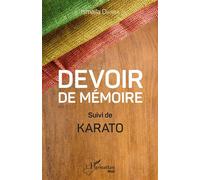 Devoir de mémoire Suivi de Karato - Ismaila Diarra - L'harmattan - broché - Théâtre