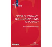 Devoir de vigilance, quelles perspectives africaines ? - Eustache Da Allada - Dalloz - broché - Etude