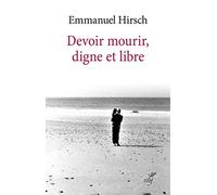 Devoir mourir, digne et libre