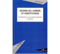 Devoirs de l'homme et constitutions Contribution à une théorie générale du devoir - Robert Hanicotte - L'harmattan - broché - Essai