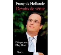 Devoirs de vérité Entretiens avec Edwy Plénel - François Hollande - Stock - broché - Entretien