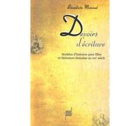 Devoirs d'écriture Modèles d'histoires pour filles et littérature féminine au XIXe siècle - Bénédicte Monicat - Presses Universitaires Lyon - broché - Etude