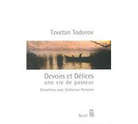 Devoirs et Délices : Une vie de passeur (entretiens avec Catherine Portevin)