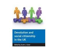 Devolution And Social Citizenship In The Uk