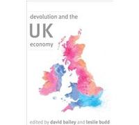 Devolution and the UK Economy Devolution and the UK Economy (Auteur)