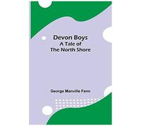 Devon Boys A Tale Of The North Shore