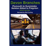 Devon Branches: Plymouth to Gunnislake - Newton Abbot to Paignton - Driver's Eye View