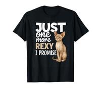 Devon Rex Cat Lover Just One More Rexy I Promise propriétaire d'animal de Compagnie T-Shirt