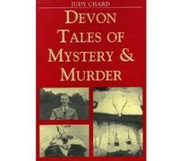 Devon Tales of Mystery and Murder (Mystery & Murder) Chard, Judy (Auteur)
