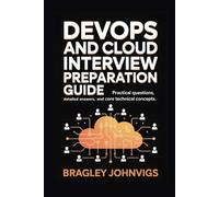 DevOps and Cloud Interview Preparation Guide: Practical Questions, Detailed Answers, and Core Technical Concepts
