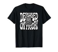 Devops Engineer Deployed on Friday Sysadmin Humor T-Shirt