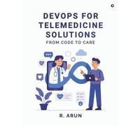 DevOps for Telemedicine solutions: From Code to Care