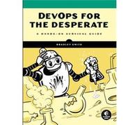 DevOps for the Desperate by Bradley Smith Bradley Smith (Auteur)