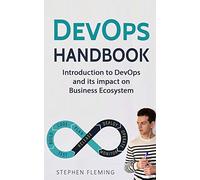 DevOps Handbook: Introduction to DevOps and its impact on Business Ecosystem