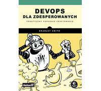 DevOps pour les désespérés Un guide pratique de survie par Bradley Smith (Buch auf Polnisch)