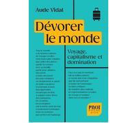 Dévorer le monde - Aude Vidal - Payot - Poche - Essai