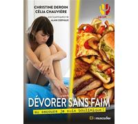 Dévorer sans faim Au secours je suis boulimique ! Avec la participation d'Alain Dervaux. - Christine Deroin - Le Muscadier - broché - Roman junior