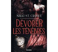 Dévoreur d'homme (e-book) - Tome 02 Dévorer les ténèbres - Nikki St Crowe - Roncière - ebook (ePub) - Roman