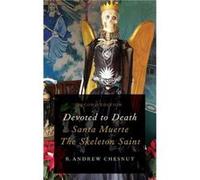 Devoted to Death - R. Andrew Chesnut - Oxford University Press Inc - Livre en Anglais - Hardback R. Andrew ChesnutR. Andrew Chesnut (Auteur)