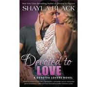 Devoted to Love by Shayla Black Paperback Book Unknown (Auteur)