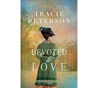 Devoted to Love - Tracie Peterson - Baker publishing group - ebook (ePub) - Livre