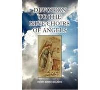 Devotion to the Nine Choirs of Holy Angels Boudon, Henri-Marie (Auteur)